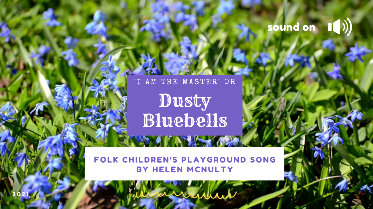 The Dusty Bluebells Children's Playground Song and Dance. Irish